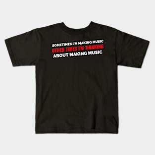 Thinking About Making Music, Beatmaker Kids T-Shirt